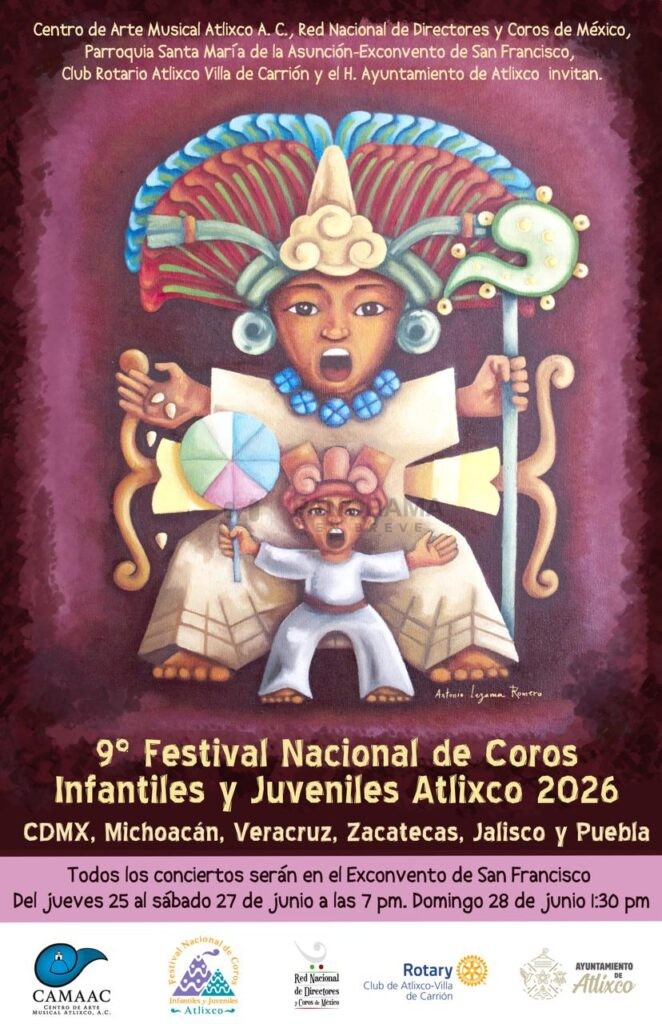 Atlixco será escenario de uno de los encuentros corales más importantes de México: el 9º. Festival Nacional de Coros Infantiles y Juveniles Atlixco.