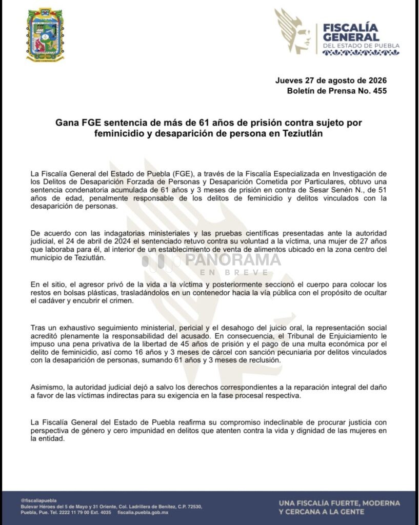 La Fiscalía General del Estado de Puebla (FGE) obtuvo una sentencia acumulada de 61 años y 3 meses de prisión contra Sesar Senén N., de 51 años, por su responsabilidad en los delitos de feminicidio en Teziutlán.