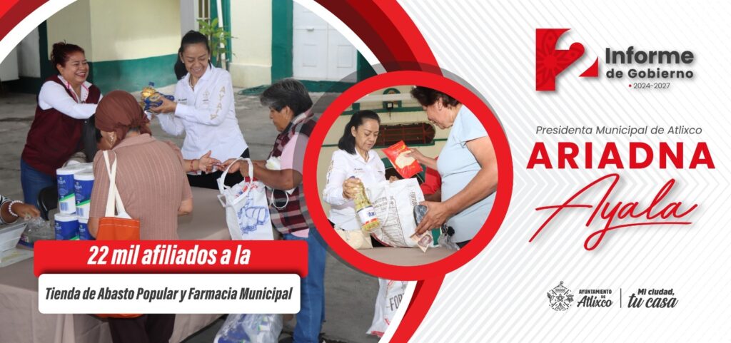 A dos años del inicio de la administración de Ariadna Ayala, la Tienda de Abasto Popular y la Farmacia Municipal reportan un total de 22 mil 583 familias beneficiadas en Atlixco.